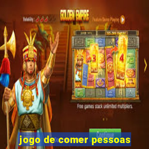 jogo de comer pessoas